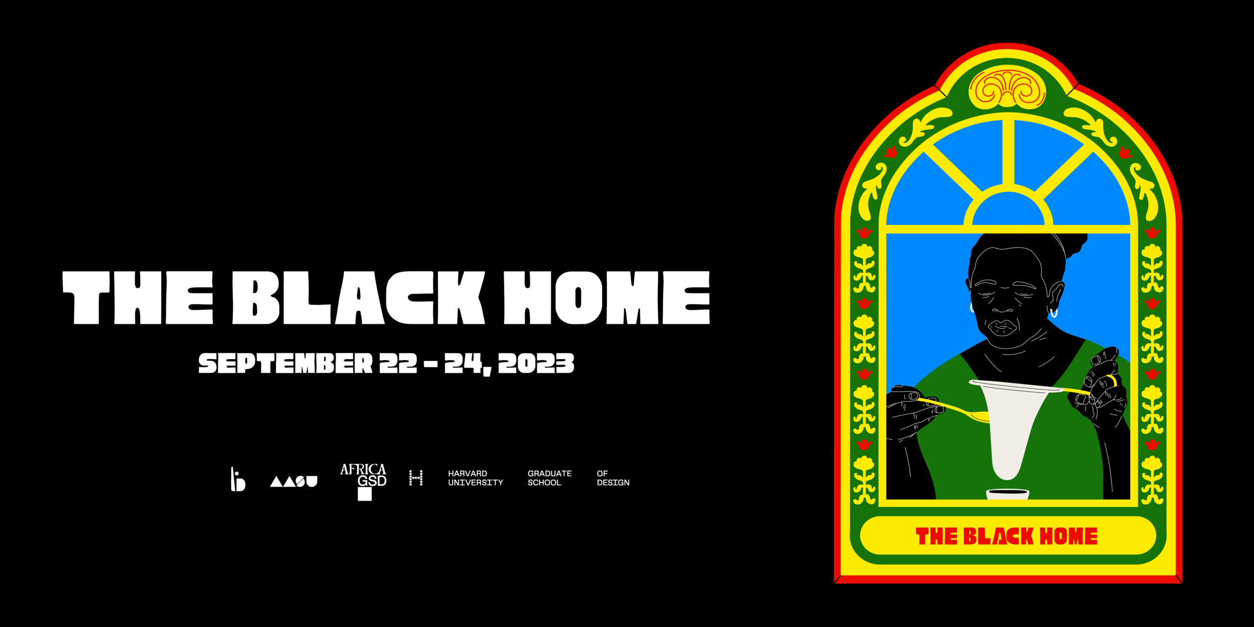 A banner with white text and a black background. The text on the left of the banner say "The Black Home, September 22-24, 2023" and the illustration to the right is of an ornate red, yellow and green window frame, behind which is a Black woman in a green shirt and white earrings making coffee.
